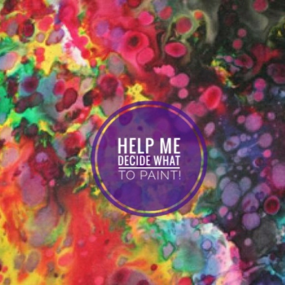 COMMENT YOUR SUGGESTIONS FOR WHAT I SHOULD PAINT! - Picture 1 of 1